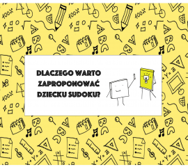 Dlaczego warto zaproponować dziecku SUDOKU?