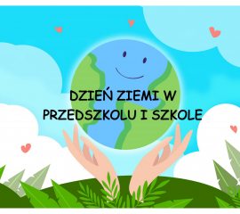 Dzień Ziemi w przedszkolu i szkole
