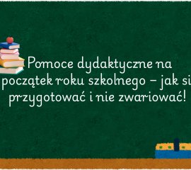 Pomoce dydaktyczne na początek roku szkolnego – jak się przygotować i nie zwariować!
