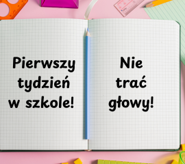 Pierwszy tydzień w szkole - nie trać głowy!